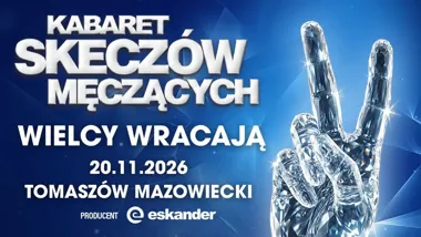 Kabaret Skeczów Męczących w Tomaszowie Mazowieckim. „Wielcy wracają” już 20 listopada